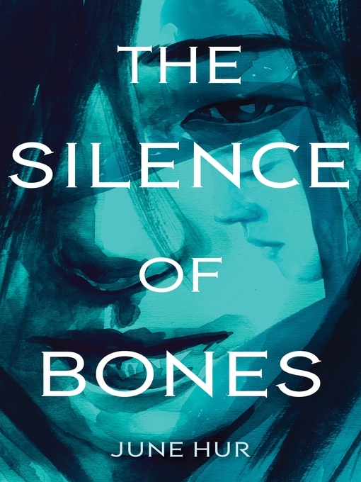 Title details for The Silence of Bones by June Hur - Available